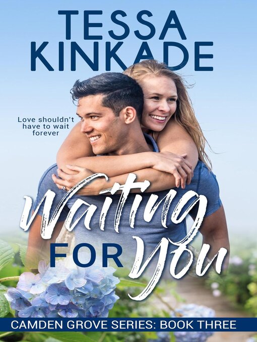Title details for Waiting for You by Tessa Kinkade - Available